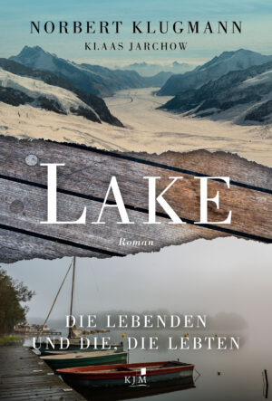 LAKE. Die Lebenden und die, die lebten.